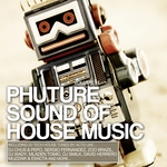 Phuture Sound Of House Music Vol 11