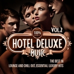100% Hotel Deluxe Music Vol 2 (The Best In Lounge & Chill Out Essential Luxury Hits)