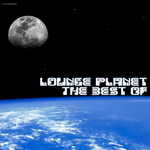 Lounge Planet: The Best Of