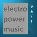 Electro Power Music Part 1