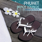 Phucket Beach Lounge (Selected By Tito Torres)