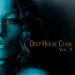 Deep House Class Vol 3