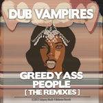 Greedy Ass People (The remixes)