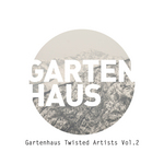 Gartenhaus Twisted Artists Vol 2