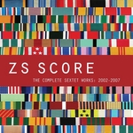 Score: The Complete Sextet Works: 2002 2007