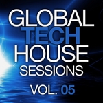 Global Tech House Sessions Vol 5