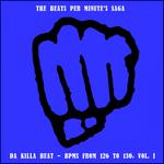 The Beats Per Minute's Saga: Da Killa Beat (BPMs From 126 To 130 Vol I)