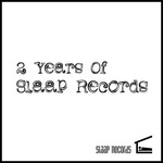 2 Years Of Slaap Records