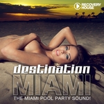 Destination Miami 2013: The Miami Pool Party Sound