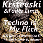 Techno Is My Flick AFD (Remix Competition EP)