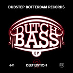 Dutch Bass EP Deep Edition 2