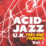 Acid Jazz UK- Past And Present, Vol 1