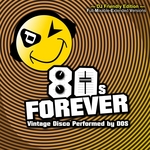 80s Forever (DJ Friendly Edition) (Extended Mix)