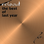 Reload: The Best Of Last Year