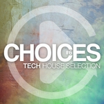 Choices (Tech House Selection #6)