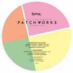 The Collected Sounds Of Patchworks Vol 1