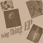 Swing Thing EP