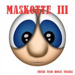 Maskotte III