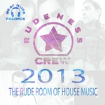 Rudeness Crew 2013