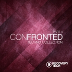 Confronted: Part 4 (Techno Collection)