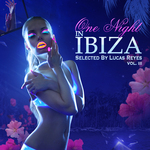 One Night In Ibiza Vol 3 (Selected by Lucas Reyes)