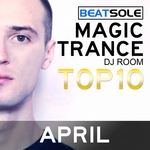 Magic Trance DJ Room Top 10 April 2013 (mixed by Beatsole) (unmixed tracks)