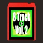 Eight Track Vol 2
