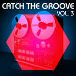 Catch The Groove Vol 3