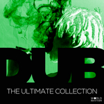 Dub: The Ultimate Collection