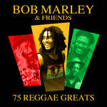 Bob Marley & Friends (75 Reggae Greats)
