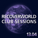 Recoverworld Club Sessions 13:04