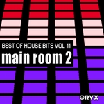 Best Of House Music Bits Vol 11: Main Room 2