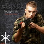 Hot Soldiers Lounge Cafe: Deep House & Tango