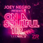 Joey Negro Presents On A Soulful Tip Vol 2
