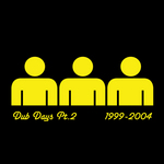 Dub Days Part 2 (1999-2004)