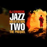 Jazz Meditation 2: The Prequel (Reissue)