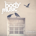 Body Music (Choices By Jochen Pash) (unmixed tracks)