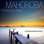 Mysterious Ways: A Mystical Chillout Journey