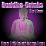 Buddha-Drinks Part 4 (Finest Chill Out & Lounge Tunes)