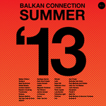 Balkan Connection Summer 2013