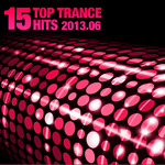 15 Top Trance Hits 2013/06