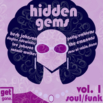 Get Gone Hidden Gems Rarities 60's Soul & Funk Vol 1