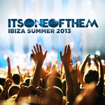 Ibiza Summer 2013: Its One Of Them