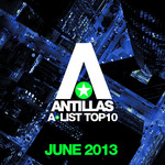 Antillas A-List Top 10: June 2013