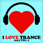 I Love Trance 2013 Vol 2
