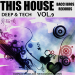 This House: Deep & Tech Vol 9