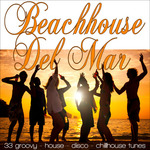 Beachhouse Del Mar: 33 Groovy House Disco Chillhouse Tunes