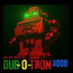 Dub O Tron 3000