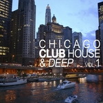 Chicago Club House & Deep Vol 1