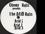 Chewy Rubs presents Acid Rubs
